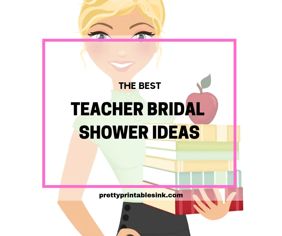 The Best Teacher Bridal Shower Ideas Pretty Printables Ink So You Re Throwing A Teacher Bridal Shower Or Classroom For It S Pretty Specific Theme But We Scoured The World